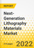 Next-Generation Lithography Materials Market - A Global and Regional Analysis: Focus on Application, Material, and Region - Analysis and Forecast, 2022-2031- Product Image
