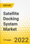 Satellite Docking System Market - A Global and Regional Analysis: Focus on Service Type, End User, Spacecraft Type, and Country - Analysis and Forecast, 2022-2032 - Product Thumbnail Image