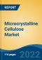 Microcrystalline Cellulose Market- Global Industry Size, Share, Trends, Opportunity, and Forecast, 2018-2028 Segmented By Type (Wood Based and Non-Wood Based), By Application (Food & Beverage, Pharmaceutical, Cosmetics & Personal Care and Others), By Region and Competition - Product Thumbnail Image