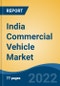 India Commercial Vehicle Market, By Vehicle Type (Truck (Light Duty Truck, Medium Duty Truck, Heavy Duty Truck), Bus (Van and Bus), By Propulsion (ICE, Electric), By Region, Competition Forecast & Opportunities, FY2028 - Product Image