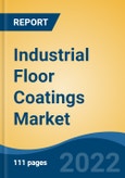 Industrial Floor Coatings Market - Global Industry Size, Share, Trends, Opportunity, and Forecast, 2018-2028F Segmented By Resin Type, By Flooring Material, By Component Type, By Technology, By End User, By Region, and Competition- Product Image