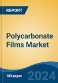 Polycarbonate Films Market - Global Industry Size, Share, Trends, Opportunity, and Forecast, 2018-2028 Segmented By Type (Optical, Flame-Retardant, Weatherable, Others), By End Use, By Region and Competition- Product Image