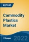 Commodity Plastics Market- Global Industry Size, Share, Trends, Opportunity, and Forecast, 2018-2028 Segmented By Type (Polyethylene, Polyvinyl Chloride, Polystyrene, Polypropylene, and Others), By Applications, By Region, and Competition - Product Thumbnail Image