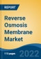 Reverse Osmosis Membrane Market- Global Industry Size, Share, Trends, Opportunity, and Forecast, 2018-2028 Segmented By Material Type (Cellulose-Based and Thin Film Composite Membranes), By Filter Module, By End-Use, By Region and Competition - Product Thumbnail Image