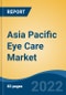 Asia Pacific Eye Care Market, By Product Type (Eyeglasses, Contact Lens, Intraocular Lens, Eye Drops, Others), By Coating (Anti-Glare, Anti reflecting, Others), By Lens Material, By Distribution Channel, By Country, Competition, Forecast & Opportunities, 2028 - Product Thumbnail Image
