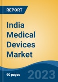 India Medical Devices Market, By Region, Competition, Forecast and Opportunities, 2019-2029F- Product Image