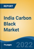 India Carbon Black Market, By Type (Acetylene black, Channel black, Furnace black, Lamp black, Other), By Grade (Specialty, Commodity), By Application (Tire, Industrial Rubber, Plastic, Others), By Region, Competition, Forecast & Opportunities, 2018-2028F- Product Image