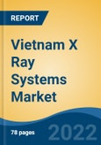 Vietnam X Ray Systems Market, By Modality (Direct Radiography v/s Computed Radiography), By Mobility (Stationary v/s Mobile), By Type (Digital v/s Analog), By Application, By End User, By Source, By Equipment Type, By Region, Competition Forecast & Opportunities, 2027- Product Image