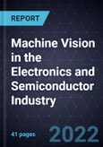 Growth Opportunities in Machine Vision in the Electronics and Semiconductor Industry- Product Image