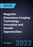 Magnetic Resonance Imaging (MRI): Technology Innovation and Growth Opportunities- Product Image