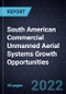 South American Commercial Unmanned Aerial Systems (UAS) Growth Opportunities - Product Thumbnail Image