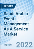 Saudi Arabia Event Management As A Service Market Outlook (2022-2030): Market Forecast By End Users (Corporate, Individual, Public) And Competitive Landscape- Product Image