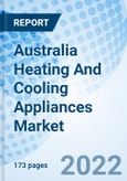 Australia Heating And Cooling Appliances Market Outlook: Market Forecast Portable Heaters (By Types (Electric, Gas, Solid Fuel), By Sales Channels), Portable Air Conditioners, Residential Fans, Portable Humidifiers, Portable Air Purifiers And Competitive Landscape- Product Image