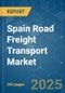 Spain Road Freight Transport - Market Share Analysis, Industry Trends & Statistics, Growth Forecasts (2025 - 2030) - Product Thumbnail Image