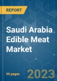Saudi Arabia Edible Meat Market - Growth, Trends, and Forecasts (2023-2028)- Product Image