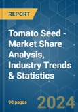 Tomato Seed - Market Share Analysis, Industry Trends & Statistics, Growth Forecasts 2016 - 2030- Product Image