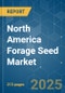 North America Forage Seed - Market Share Analysis, Industry Trends & Statistics, Growth Forecasts (2025 - 2030) - Product Thumbnail Image