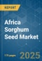 Africa Sorghum Seed - Market Share Analysis, Industry Trends & Statistics, Growth Forecasts (2025 - 2030) - Product Thumbnail Image