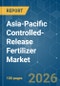 Asia-Pacific Controlled-Release Fertilizer - Market Share Analysis, Industry Trends & Statistics, Growth Forecasts (2026-2031) - Product Thumbnail Image