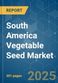 South America Vegetable Seed - Market Share Analysis, Industry Trends & Statistics, Growth Forecasts (2025 - 2030)- Product Image