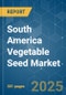 South America Vegetable Seed - Market Share Analysis, Industry Trends & Statistics, Growth Forecasts (2025 - 2030) - Product Thumbnail Image