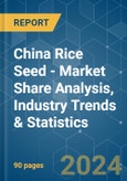 China Rice Seed - Market Share Analysis, Industry Trends & Statistics, Growth Forecasts 2016 - 2030- Product Image
