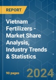 Vietnam Fertilizers - Market Share Analysis, Industry Trends & Statistics, Growth Forecasts 2016 - 2030- Product Image