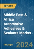 Middle East & Africa Automotive Adhesives & Sealants Market - Size, Share, COVID-19 Impact & Forecasts up to 2028- Product Image
