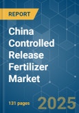 China Controlled Release Fertilizer - Market Share Analysis, Industry Trends & Statistics, Growth Forecasts (2025 - 2030)- Product Image