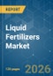 Liquid Fertilizers - Market Share Analysis, Industry Trends & Statistics, Growth Forecasts (2026-2031) - Product Thumbnail Image