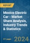 Mexico Electric Car - Market Share Analysis, Industry Trends & Statistics, Growth Forecasts 2016 - 2029 - Product Image