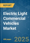 Electric Light Commercial Vehicles - Market Share Analysis, Industry Trends & Statistics, Growth Forecasts (2025 - 2029)- Product Image