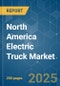 North America Electric Truck - Market Share Analysis, Industry Trends & Statistics, Growth Forecasts (2025 - 2029) - Product Image