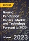 Ground Penetration Radars - Market and Technology Forecast to 2030 - Product Thumbnail Image