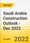 Saudi Arabia Construction Outlook - Dec 2022 - Product Thumbnail Image