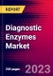 Diagnostic Enzymes Market by Type, Application, Product Type, and by Region - Global Forecast to 2022-2033 - Product Image