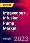 Intravenous Infusion Pump Market by Product, by Disease, and by Region - Global Forecast to 2023-2033 - Product Image