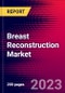 Breast Reconstruction Market by Product, Shape, End User, and by Region - Global Forecast to 2022-2033 - Product Image