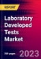 Laboratory Developed Tests Market by Technology, by Application, and by Region - Global Forecast to 2023-2033 - Product Image