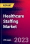Healthcare Staffing Market by Service Type, by End-user, and by Region - Global Forecast to 2023-2033 - Product Image