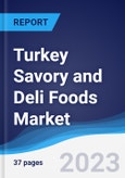 Turkey Savory and Deli Foods Market Summary, Competitive Analysis and Forecast, 2017-2026- Product Image