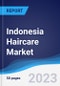 Indonesia Haircare Market Summary, Competitive Analysis and Forecast to 2027 - Product Image