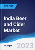 India Beer and Cider Market Summary, Competitive Analysis and Forecast, 2017-2026- Product Image