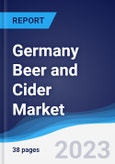 Germany Beer and Cider Market Summary, Competitive Analysis and Forecast, 2017-2026- Product Image