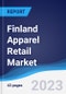 Finland Apparel Retail Market Summary, Competitive Analysis and Forecast, 2017-2026 - Product Image