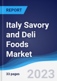 Italy Savory and Deli Foods Market Summary, Competitive Analysis and Forecast, 2017-2026- Product Image