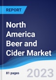 North America (NAFTA) Beer and Cider Market Summary, Competitive Analysis and Forecast, 2017-2026- Product Image