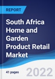 South Africa Home and Garden Product Retail Market Summary, Competitive Analysis and Forecast, 2017-2026- Product Image