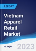 Vietnam Apparel Retail Market Summary, Competitive Analysis and Forecast, 2017-2026- Product Image