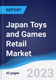 Japan Toys and Games Retail Market Summary, Competitive Analysis and Forecast, 2017-2026- Product Image